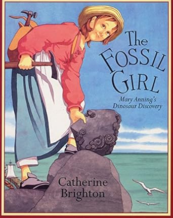 the fossil girl mary annings dinosaur discovery 1st edition catherine brighton 1845077326, 978-1845077327