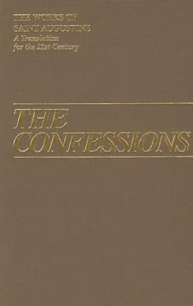 the confessions 1st edition saint augustine ,maria boulding ,john e rotelle osa 1565484681, 978-1565484689