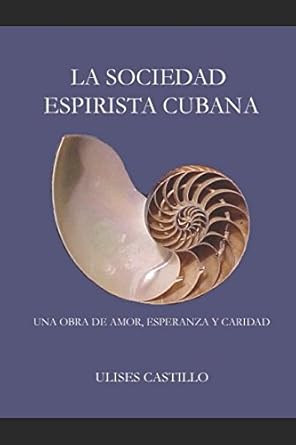 la sociedad espiritista cubana 1st edition ulises castillo 1980421978, 978-1980421979