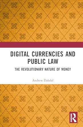 digital currencies and public law 1st edition andrew dahdal 1032614560, 978-1032614564