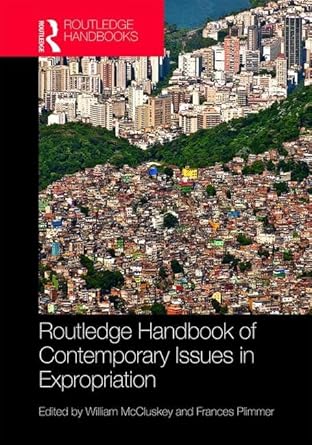 routledge handbook of contemporary issues in expropriation 1st edition frances plimmer ,william mccluskey