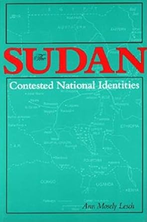 the sudan contested national identities 1st edition ann mosely lesch 0253334322, 978-0253334329