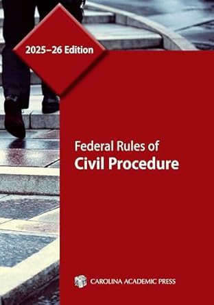 federal rules of civil procedure 2025 1st edition carolina academic press 1531033938, 978-1531033934