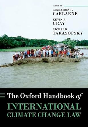 the oxford handbook of international climate change law 1st edition cinnamon p carlarne ,kevin r gray