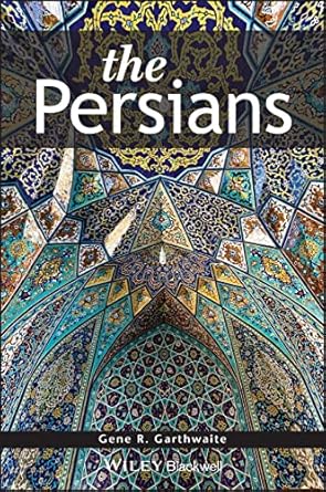 the persians 1st edition gene r garthwaite 1405156805, 978-1405156806