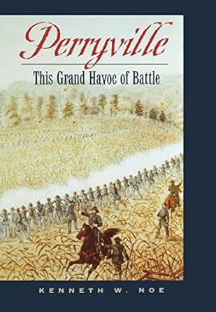 perryville this grand havoc of battle 1st edition kenneth w noe 0813122090, 978-0813122090