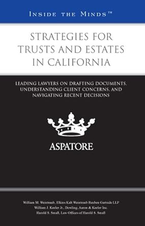 strategies for trusts and estates in california leading lawyers on drafting documents understanding client