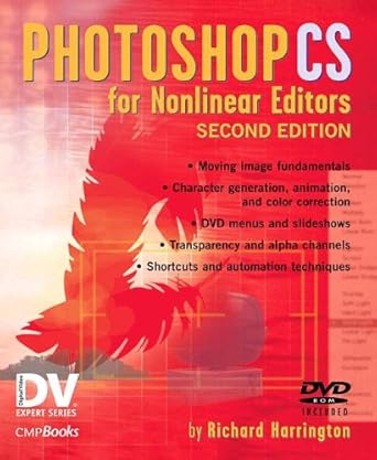 photoshop cs for nonlinear editors 1st edition richard harrington 157820237x, 978-1578202379