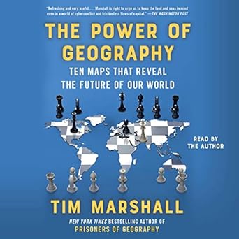 the power of geography ten maps that reveal the future of our world 1st edition tim marshall 1797134094,