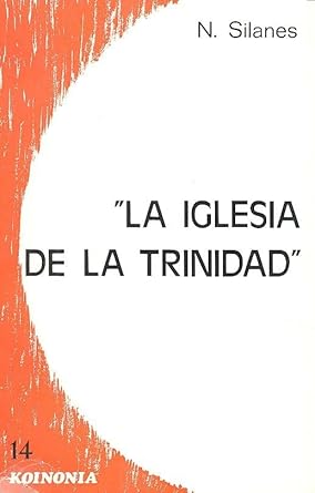 la iglesia de la trinidad 1st edition nereo silanes 8485376358, 978-8485376353