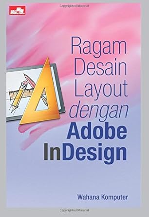 ragam desain layout dengan adobe indesign 1st edition wahana komputer 6020274020, 978-6020274027