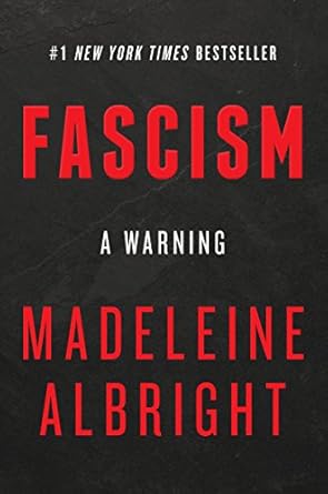 fascism a warning 1st edition madeleine albright 0062802186, 978-0062802187