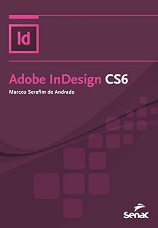 adobe indesign cs6 1st edition marcos serafim de andrade 8539603667, 978-8539603664