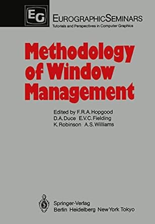 methodology of window management proceedings of an alvey workshop at coseners house abingdon uk april 1985