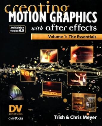 creating motion graphics with after effects vol 1 the essentials 1st edition trish meyer ,chris meyer