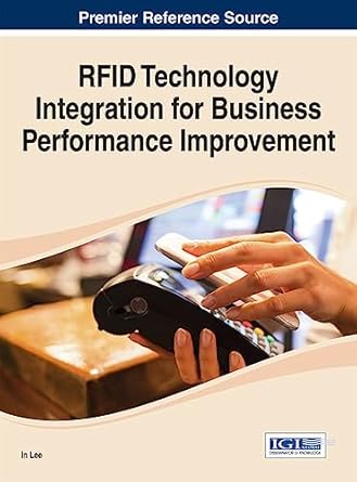 rfid technology integration for business performance improvement book series 1st edition in lee 1466663081,