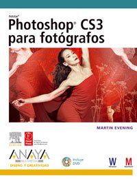 photoshop cs3 para fotografos/ photoshop cs3 for photographers 1st edition martin evening 8441523436,