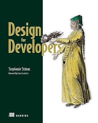 design for developers 1st edition stephanie stimac 1617299472, 978-1617299476
