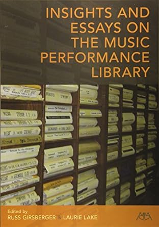 insights and essays on the music performance library 1st edition russ girsberger ,laurie lake 1574631764,