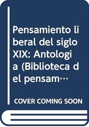 pensamiento liberal del siglo xix antologia 1st edition simon bolivar ,jose antonio paez 9800103104,