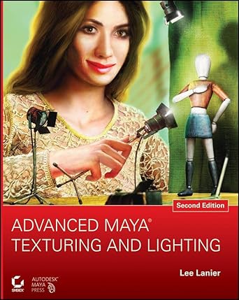 advanced maya texturing and lighting 1st edition lee lanier 0470292733, 978-0470292730