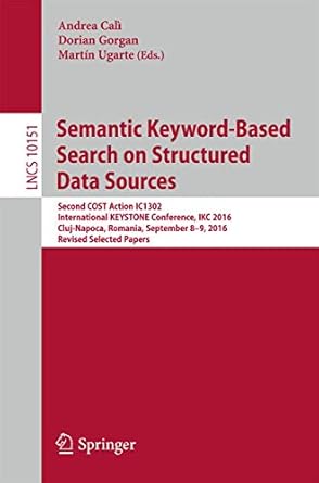 semantic keyword based search on structured data sources cost action ic1302 second international keystone