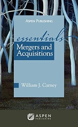 mergers and acquisitions 1st edition william j carney 0735583692, 978-0735583696