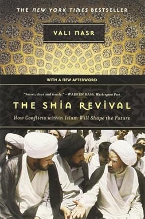 the shia revival how conflicts within islam will shape the future 1st edition vali nasr 0393329682,