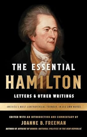 the essential hamilton letters and other writings a library of america special publication 1st edition