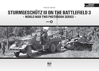 sturmgeschutz iii on the battlefield volume 3 1st edition matyas panczel 9638962399, 978-9638962393