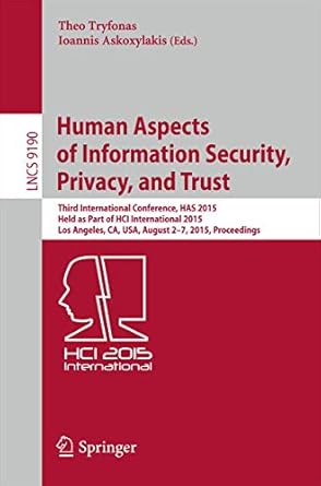 human aspects of information security privacy and trust third international conference has 2015 held as part