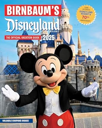birnbaums 2025 disneyland resort the official vacation guide 1st edition birnbaum guides 1368094821,