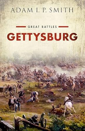 gettysburg 1st edition adam i p smith 0199671273, 978-0199671274