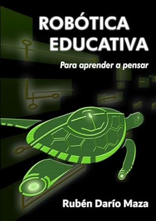 robotica educativa para aprender a pensar 1st edition ruben dario maza ,jose ruben maza 9876331132,