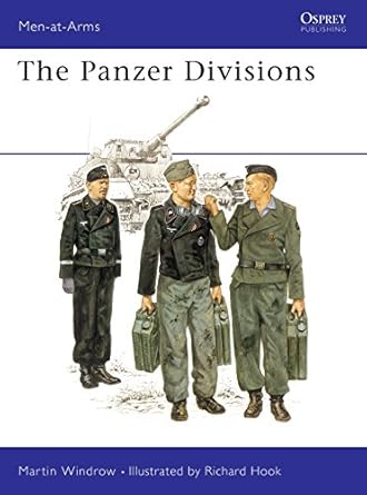 the panzer divisions 1st edition martin windrow ,richard hook 0850454344, 978-0850454345