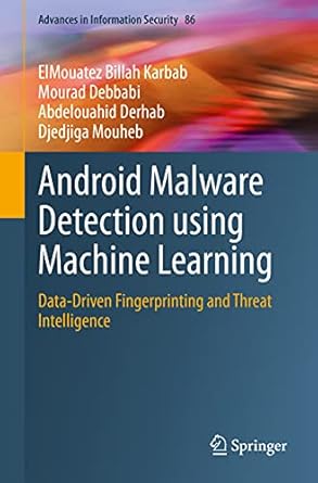 android malware detection using machine learning data driven fingerprinting and threat intelligence 1st