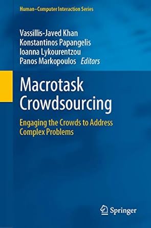 macrotask crowdsourcing engaging the crowds to address complex problems 1st edition vassillis javed khan