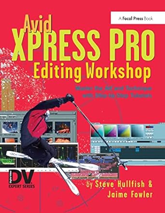 avid xpress pro editing workshop 1st edition steve hullfish 1138419508, 978-1138419506