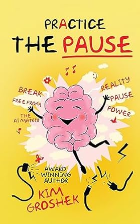 practice the pause 1st edition kim groshek 1942604033, 978-1942604037