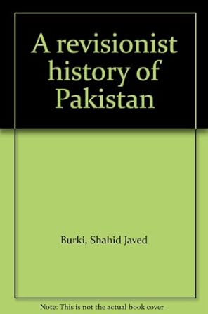 a revisionist history of pakistan 1st edition shahid javed burki 969402322x, 978-9694023229