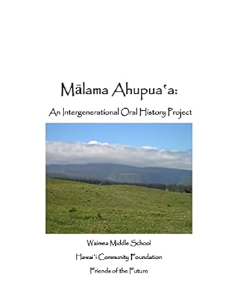 malama ahupuaa an inter generational oral history project 1st edition jan wizinowich ,leesa robertson