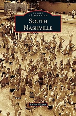 south nashville 1st edition ralcon wagner 1540233359, 978-1540233356