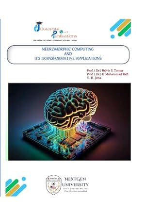 neuromorphic computing and its transformative applications 1st edition prof balvir s tomar ,prof k mahammad