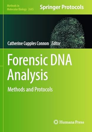 forensic dna analysis methods and protocols 1st edition catherine cupples connon 1071632973, 978-1071632970