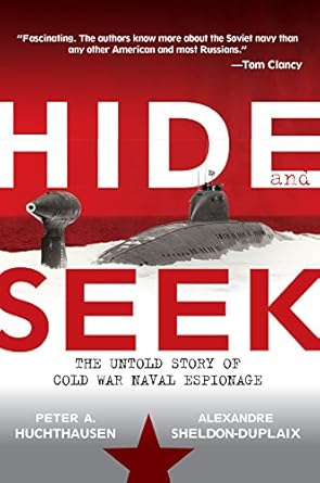 hide and seek the untold story of cold war naval espionage 1st edition peter a huchthausen ,alexandre sheldon