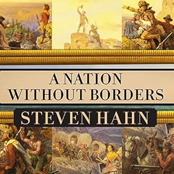 a nation without borders the united states and its world in an age of civil wars 1830 1910 1st edition steven