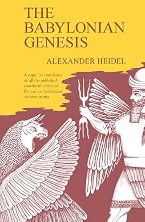 the babylonian genesis the story of creation 1st edition alexander heidel 0226323994, 978-0226323992