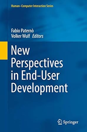 new perspectives in end user development 1st edition fabio paterno ,volker wulf 331960290x, 978-3319602905