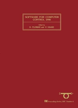 software for computer control 1986 selected papers from the fourth ifac/ifip symposium graz austria 20 23 may