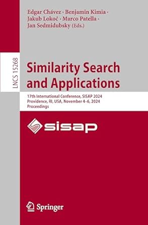 similarity search and applications 17th international conference sisap 2024 providence ri usa november 4 6